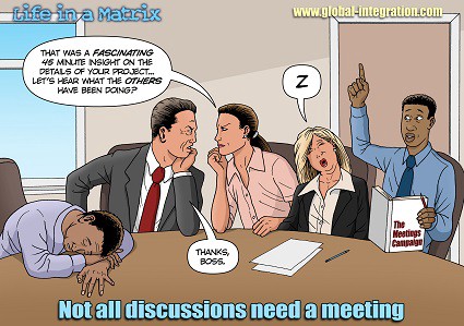 "Not all discussions need a meeting, Global Integrations, licensed under CC BY-NC-SA 2.0"